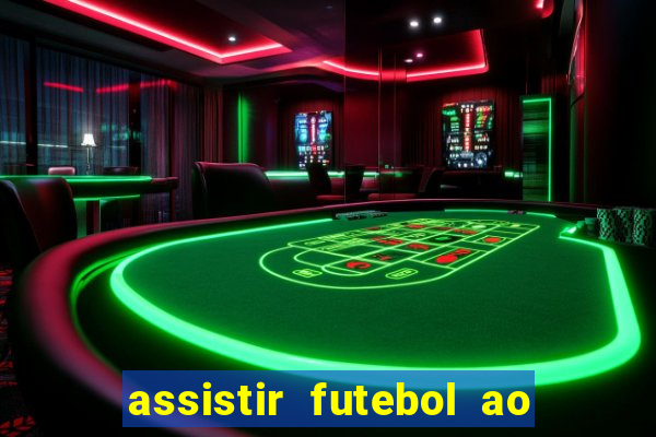 assistir futebol ao vivo rcm